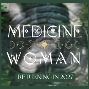 Medicine Woman 2027 | Returning next summer